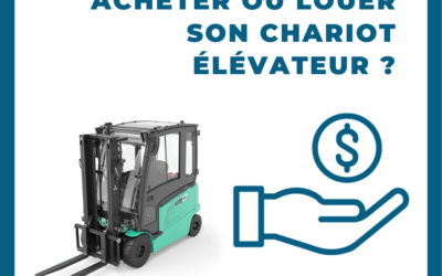 Acheter ou louer un chariot élévateur ? Guide pour faire le bon choix
